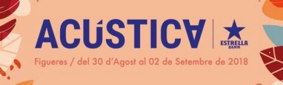 Festival Acústica – Del 30 d’agost al 2 de setembre de 2018